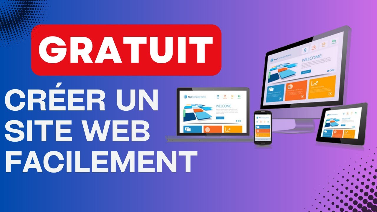 Guide pour Créer un Site Gratuitement : Facile, Rapide et Sans Frais